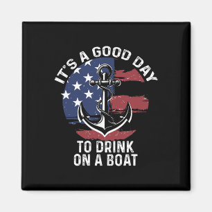 Imã 4 de julho Camisa de Barco É um bom dia para beber