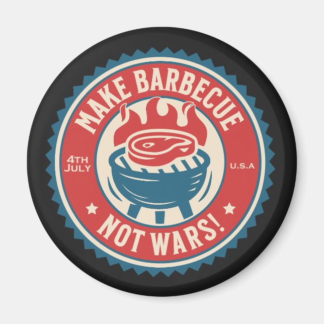 Imã 4th of July - Make Barbecue, Not Wars!  (Frente)