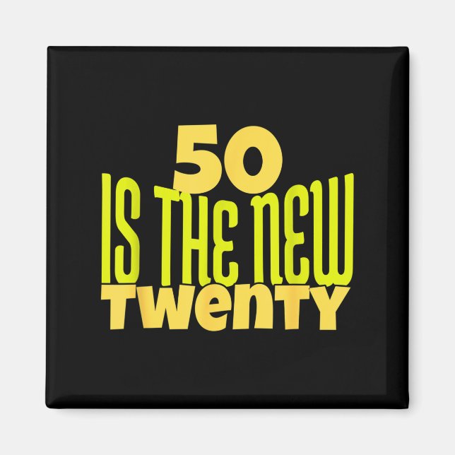 Imã 50 Is The New Twenty Funny 50th Birthday 50 Years  (Frente)