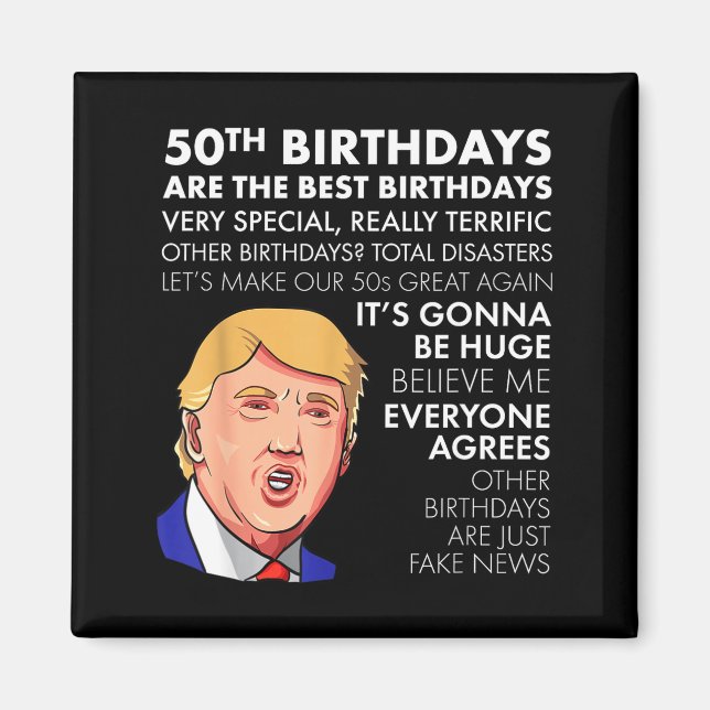 Imã 50th Birthday Gift Funny Trump Quote Shirt For Men (Frente)