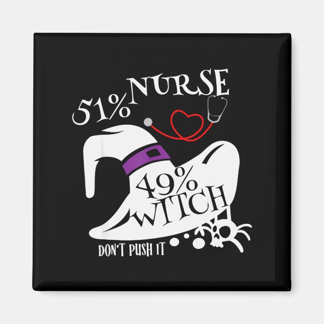 Imã 51% Nurse 49% Witch Dont Push It Funny Y Nurse Hal (Frente)