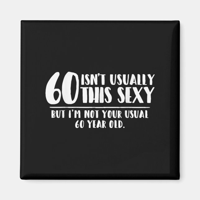 Imã 60 And Y Shirt Funny 60th Birthday Gift  (Frente)