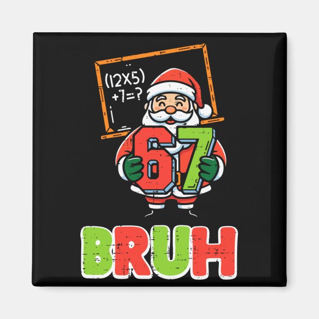 Imã 67 Bruh Santa Funny Christmas 6 7 Meme Xmas Boys K (Frente)