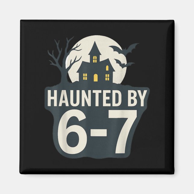 Imã 67 Casa Assustadora de Halloween Meme - Six Seven  (Frente)