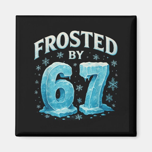 Imã 67 Christmas Ice Frost Cold 6 7 Internet Meme Xmas (Frente)