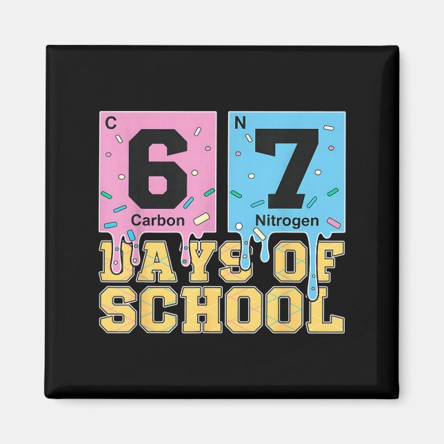 Imã 67 Days Of School Funny 6 7 Teacher Science Period (Frente)