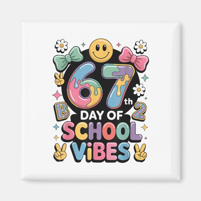 Imã 67 Days Of School Meme100th Day Of School Vibes Pi (Frente)
