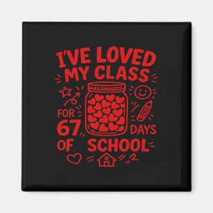 Imã 67 Dias De Escola Amo Meu Cl Funny Valentine Teac