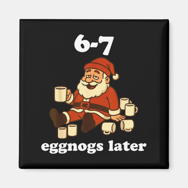 Imã 67 Eggnog Engraçado Natal 6 7 Meme Para Mulheres H (Frente)