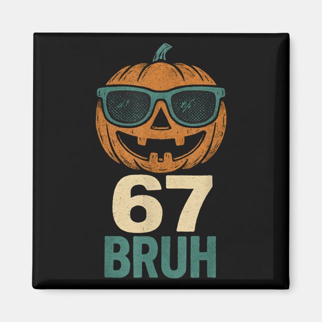 Imã 67 Halloween Bruh Abóbora 6-7 Meme Geração Alpha G (Frente)