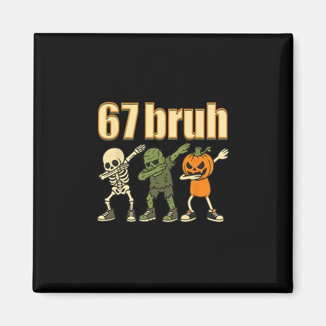 Imã 67 Halloween Bruh Funny Brainrot Meme Six Seven Bo (Frente)