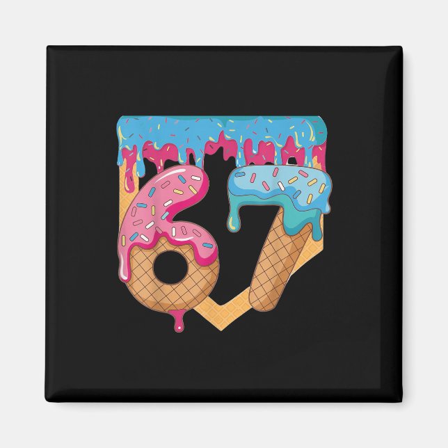 Imã 67 Ice Cream Drip Meme Six Seven Gen Alpha Slang _ (Frente)