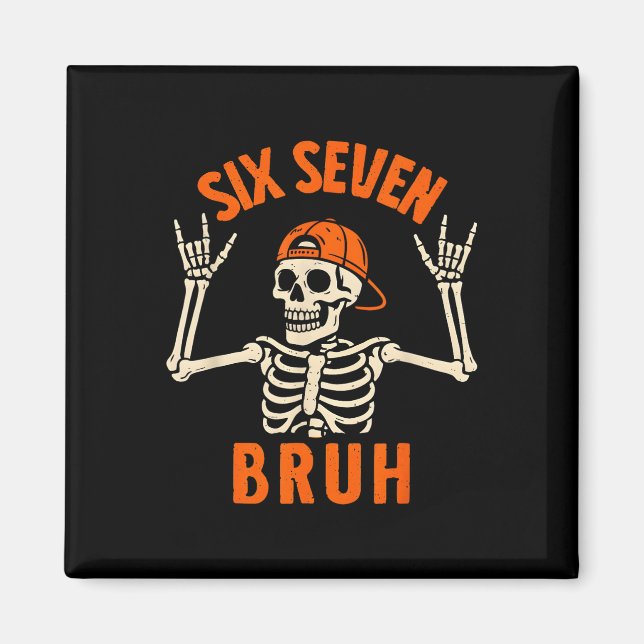 Imã 67 Meme 6 7 Esqueleto engraçado de Halloween Rock  (Frente)