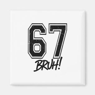 Imã 67 Meme Bruh Divertido Seis Sete Geração Alpha 6 7