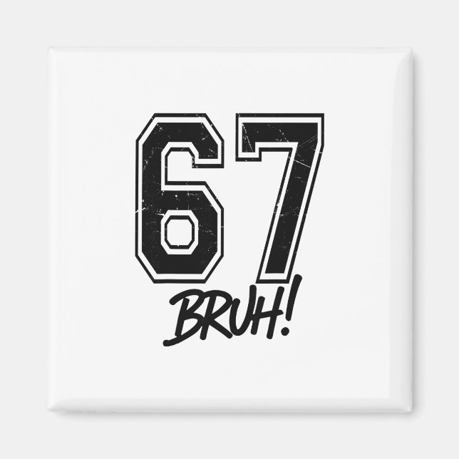 Imã 67 Meme Bruh Divertido Seis Sete Geração Alpha 6 7 (Frente)