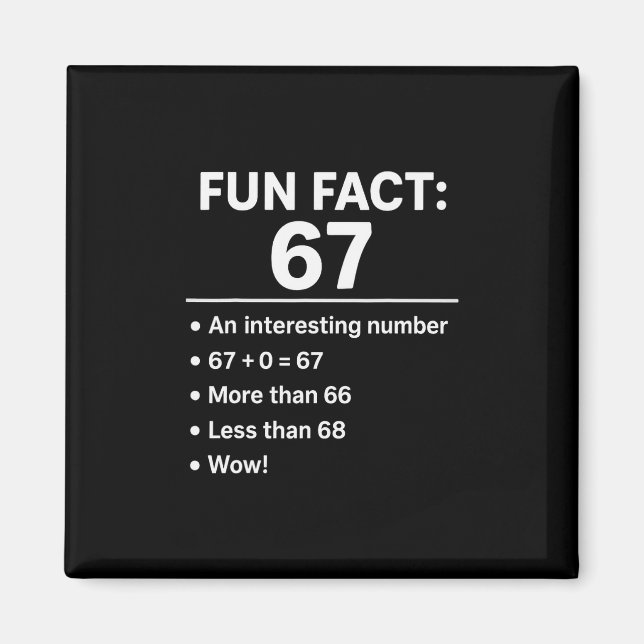 Imã 67 Meme Fun Fact - Six Seven Gen Alpha Z Funny Hum (Frente)