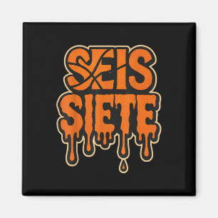Imã 67 Seis Sete Seis Siete Aniversário Spanish Brainr