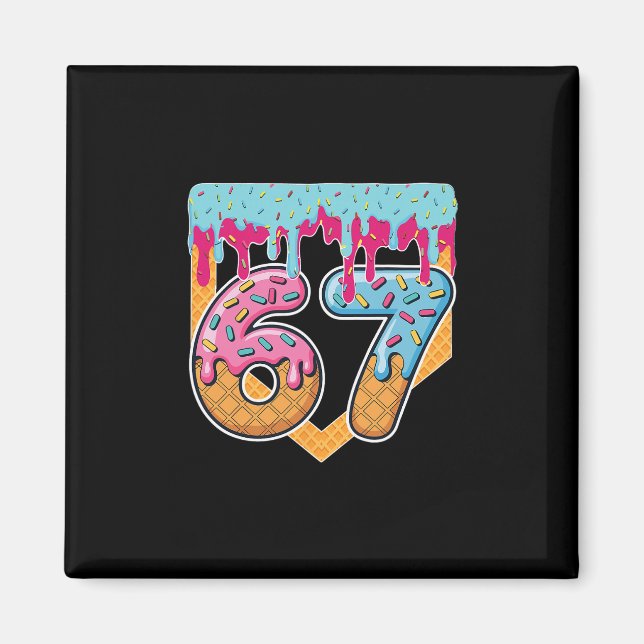 Imã 67 Sorvete Drip Meme Six Seven Gíria Gen Alpha  (Frente)