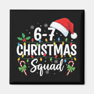 Imã 6-7 Esquadrão de Natal Divertido 67 Seis Sete Meme