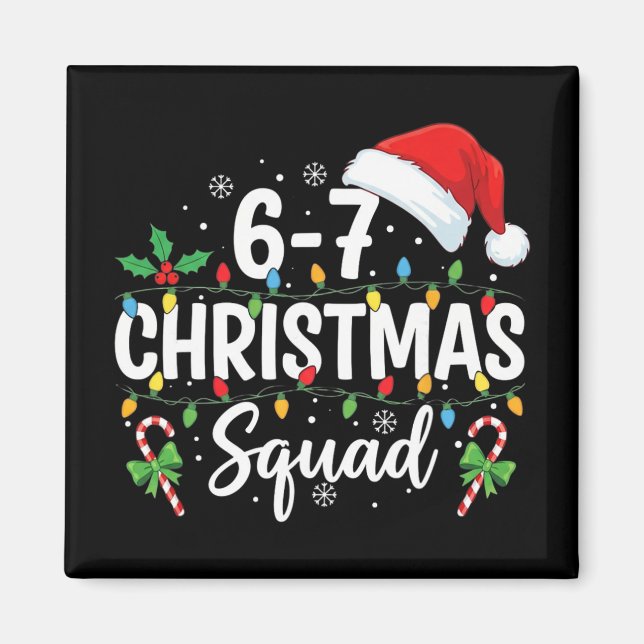Imã 6-7 Esquadrão de Natal Divertido 67 Seis Sete Meme (Frente)
