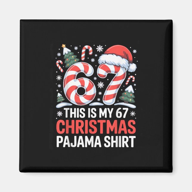 Imã 6-7 Meme Gen Alpha Este É Meu 67 Pijama De Natal  (Frente)