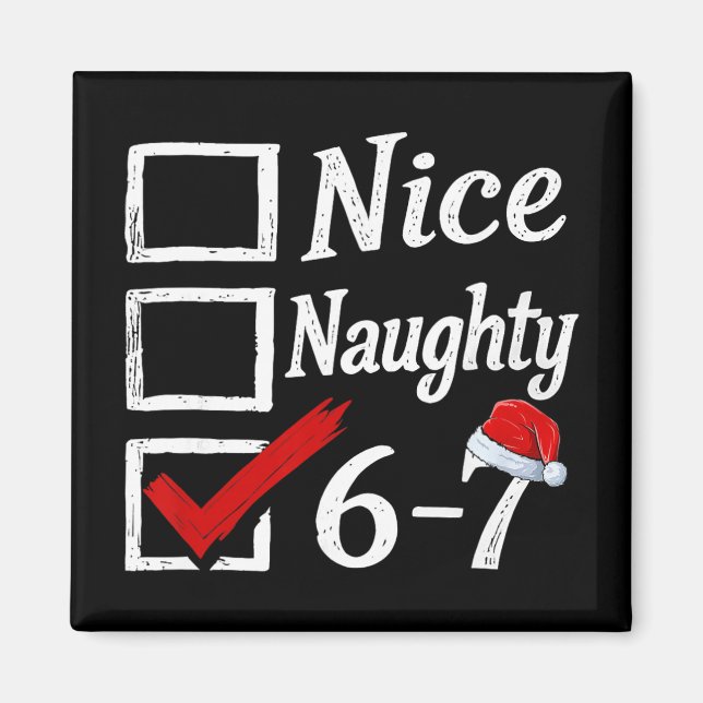Imã 6-7 Meme Nice Naughty 67 Christmas Brain Rot Funny (Frente)