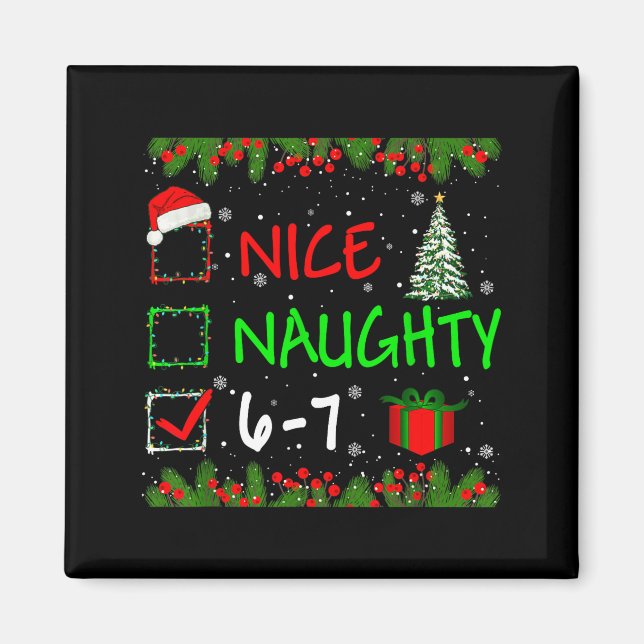 Imã 6-7 Meme Nice Naughty 67 Christmas Santa Says  (Frente)