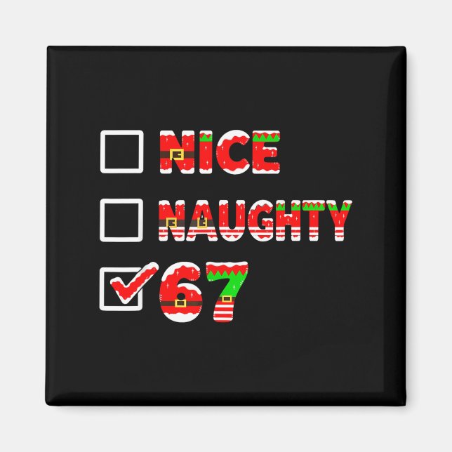 Imã 6-7 Meme Nice Naughty 67 Funny Christmas List Six  (Frente)