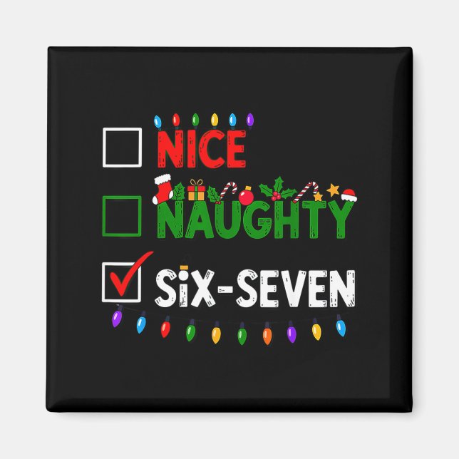 Imã 6-7 Meme Nice Naughty Six Seven 67 Christmas  (Frente)