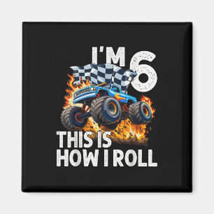 Imã 6 Birthday Boys Im 6 É Assim Que Eu Rolo Monstro