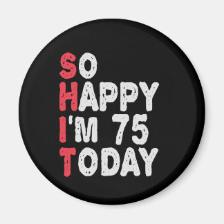 Imã 75º aniversário Tão feliz que tenho 75 hoje Presen