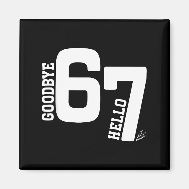 Imã 7 Year Old Birthday Goodbye 6 Hello 7 67 Meme Six  (Frente)