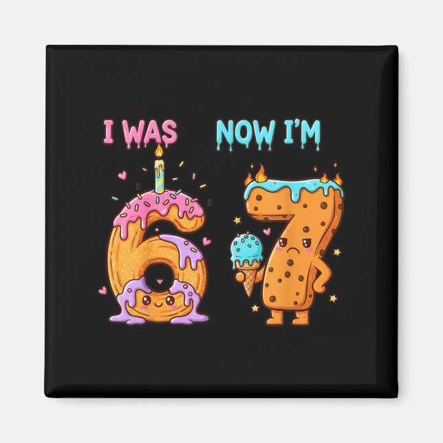 Imã 7 Year Old Birthday Shirt Was 6 Now I'm 7 67 Funny (Frente)