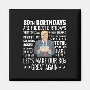 Imã 80 Birthday Design - Engraçado Trump Citar Anivers