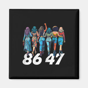 Imã 86 47 Mulheres Engraçadas Anti Trump Meninas Retro