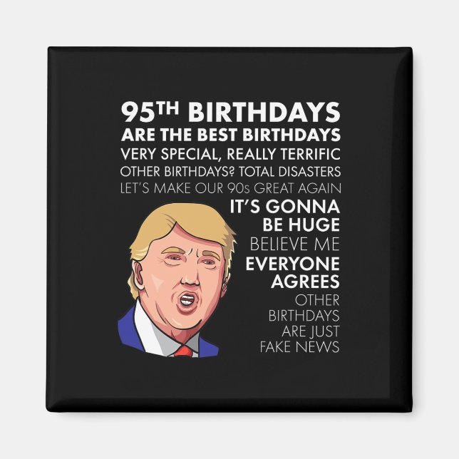 Imã 95th Birthday Gift Funny Trump Quote Shirt For Men (Frente)