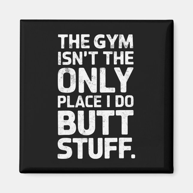 Imã A academia não é o único lugar onde faço coisas Bu (Frente)