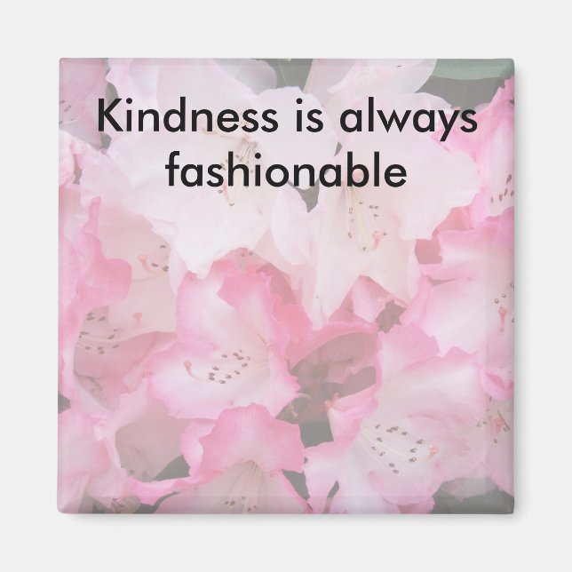 Imã A bondade está sempre na moda - Magnet (Frente)