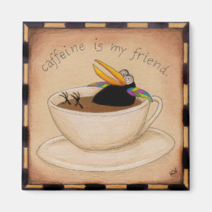 Imã A cafeína é meu amigo