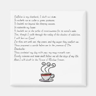 Imã A cafeína é meu pastor; Eu não farei…