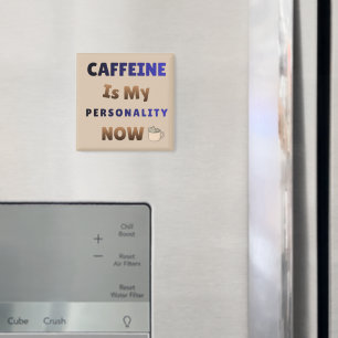 Imã A Cafeína É Minha Personalidade Caos do Café
