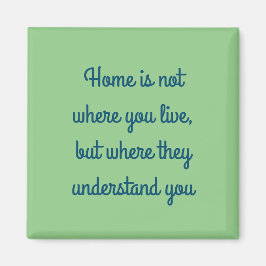 Imã A casa é onde eles te entendem