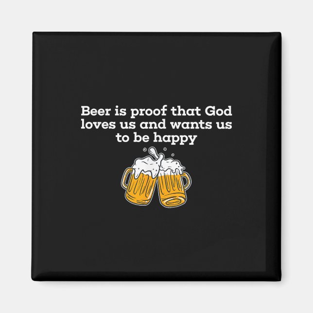 Imã A Cerveja É Prova De Que Deus Nos Ama E Quer Que S (Frente)