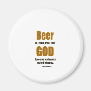 Imã A cerveja é prova viva…