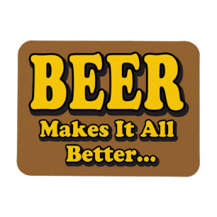Ímã A Cerveja Torna Tudo Melhor - Slogan Divertido par