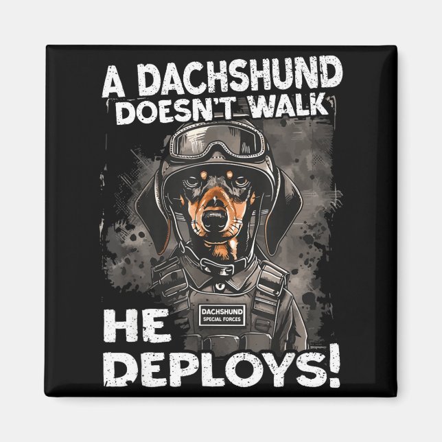 Imã A Dachshund Doesn’t Walk He Deploys _ Wiener Dog  (Frente)