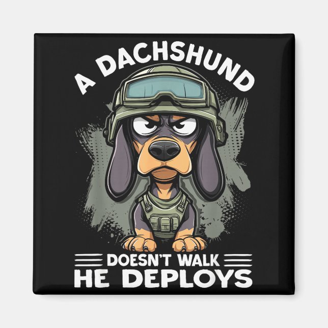 Imã A Dachshund Doesn’t Walk He Deploys _ Wiener Dog  (Frente)