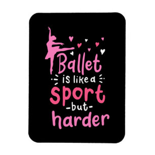 Ímã A Dança Do balé É Como Um Esporte, Mas Mais Dif