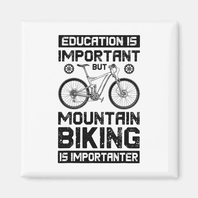 Imã A Educação É Importante Mas O Mountain Biking É Im (Frente)