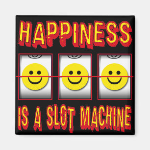 IMÃ A FELICIDADE É UM SLOT MACHINE